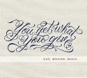 You Get What You Give