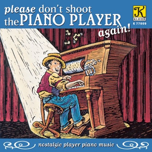CD-Charts  Search : Please Don't Shoot the Piano Player, Again!