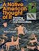 A Native American Thought of It: Amazing Inventions and Innovations (We Thought of It)