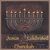 Jesus Celebrated Chanukah
