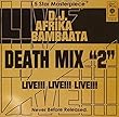 Death Mix 2 by Bambaataa, Afrika (2007-01-30)【並行輸入品】