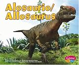Alosaurio/Allosaurus (Pebble Plus Bilingual) (Spanish Edition)