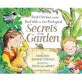 Secrets of the Garden: Food Chains and the Food Web in Our Backyard ~ Kathleen Weidner Zoehfeld