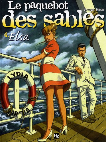 Le paquebot des sables, Tome 4 : Elsa