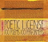 Poetic License: 100 Poems - 100 Performers