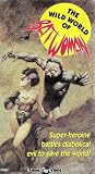 The Wild World of Batwoman [VHS]
