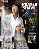 The Prayer Shawl Ministry, Volume 2 (Leisure Arts #4622)