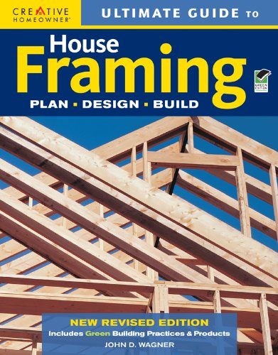 Ultimate Guide to House Framing: Plan, Design, Build (Ultimate Guide To... (Creative Homeowner))