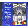 Bread of Life, Bread of Heaven - CD