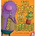 The Grunt and the Grouch: Winner of Hillingdon Picture Book Award 2011