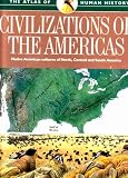 Civilizations of the Americas : native American cultures of North, Central and South America