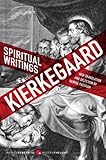 Spiritual writings : gift, creation, love : selections from the Upbuilding discourses