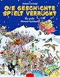Die Geschichte spielt verr�ckt. Das gro�e Wimmel-Suchbuch