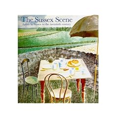 The Sussex scene: Artists in Sussex in the twentieth century