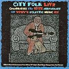 City Folk Live - Celebrating the 10th Anniversary of Wfuv's Eclectic Music Mix by June Rich, Katell Keineg, Greg Brown, Lucinda Williams, Dan Bern, Joan Baez, BobMcFerrin Patty Larkin, David Gray, Veda Hille Phoebe Snow, and John Gorka Dar Williams (Audio CD)