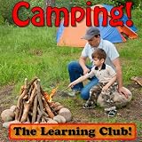 Camping! Learn About Camping And Learn To Read - The Learning Club! (45+ Photos of Camping)