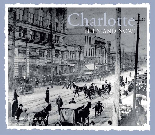Charlotte: Then and Now®