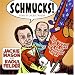 Schmucks! CD: Our Favorite Fakes, Frauds, Lowlifes, Liars, the Armed and Dangerous, and Good Guys Gone Bad