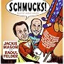 Schmucks! CD: Our Favorite Fakes, Frauds, Lowlifes, Liars, the Armed and Dangerous, and Good Guys Gone Bad