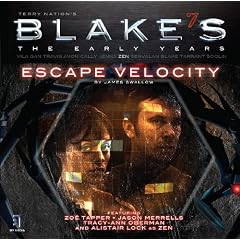 Blake's 7: Zen - Escape Velocity 2.1: The Early Years (Blake's 7: the Early Years)