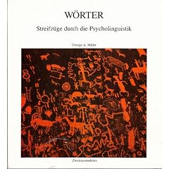 W�rter. Streifz�ge durch die Psycholinguistik