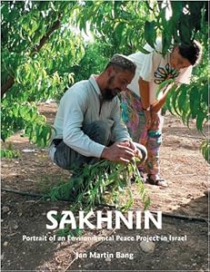 Sakhnin: Portrait of an Environmental Peace Project in Israel, by Jan Martin Bang
