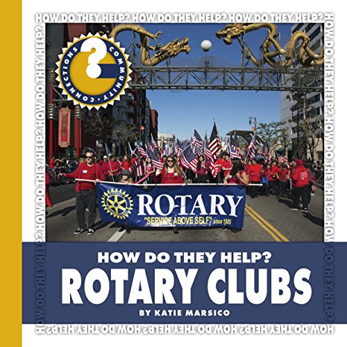 Rotary Clubs (Community Connections: How Do They Help?)