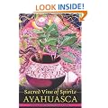 Sacred Vine of Spirits: Ayahuasca