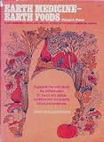 Earth medicine - earth foods : plant remedies, drugs and natural foods of the North American Indians