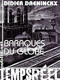 Baraques du Globe: et tout siècle dhumanité rassemblé dans une rue dAubervilliers... (French Edition)