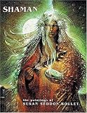 Shaman: The Paintings of Susan Seddon Boulet