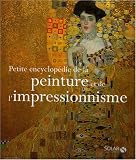 Petite encyclop�die de la peinture et de l'impressionnisme : 2 volumes