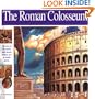 The Roman Colosseum: The story of the world's most famous stadium and its deadly games (Wonders of the World Book)