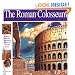 The Roman Colosseum: The story of the world's most famous stadium and its deadly games (Wonders of the World Book)