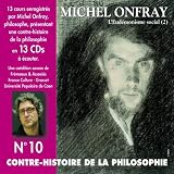 Contre-Histoire De La Philosophie /Vol. 10