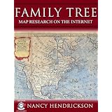 Family Tree Map Research on the Internet (One-Hour Genealogist) ~ Nancy Hendrickson