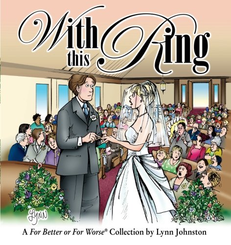 With This Ring: A For Better or For Worse Collection