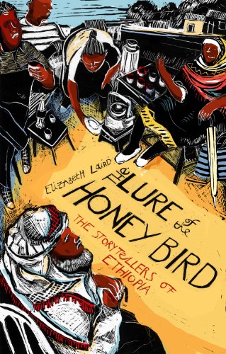 The Lure of the Honeybird: The Storytellers of Ethiopia