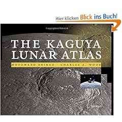 The Kaguya Lunar Atlas: The Moon in High Resolution: The Moon in High Definition
