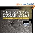 The Kaguya Lunar Atlas: The Moon in High Resolution: The Moon in High Definition
