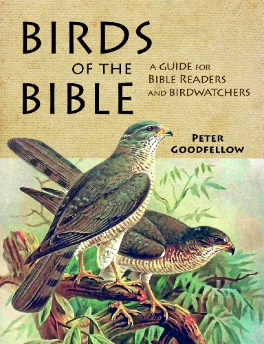 birds of the bible a guide for bible readers and birdwatchers