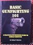 Basic Gunfighting 101: A Practical No-Nonsense Guide to Combat Shooting