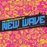 The Encyclopedia of New Waveby Daniel Bukszpan