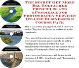 The Secret Get More Biz, Godfather Principles and eCommerce for Photography Services On-line Businesses 3 Course Pack