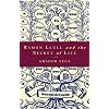 Ramon Llull and the Secret of Life: An Introduction to the Philosophy of the Human Person