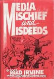 Media Mischief and Misdeeds