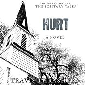 Hurt: Solitary Tales Series, Book 4 | [Travis Thrasher]
