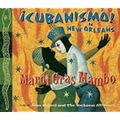 Mardi Gras Mambo: Cubanisimo in New Orleans