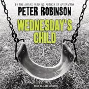 Wednesday's Child: An Inspector Banks Novel #6 | [Peter Robinson]
