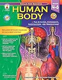 Human Body, Grades 4 - 6: Fun Activities, Experiments, Investigations, and Observations! (Skills for Success)